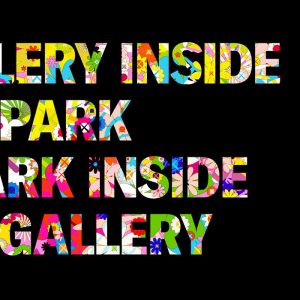 Gallery Inside the Park and Park Inside the Gallery