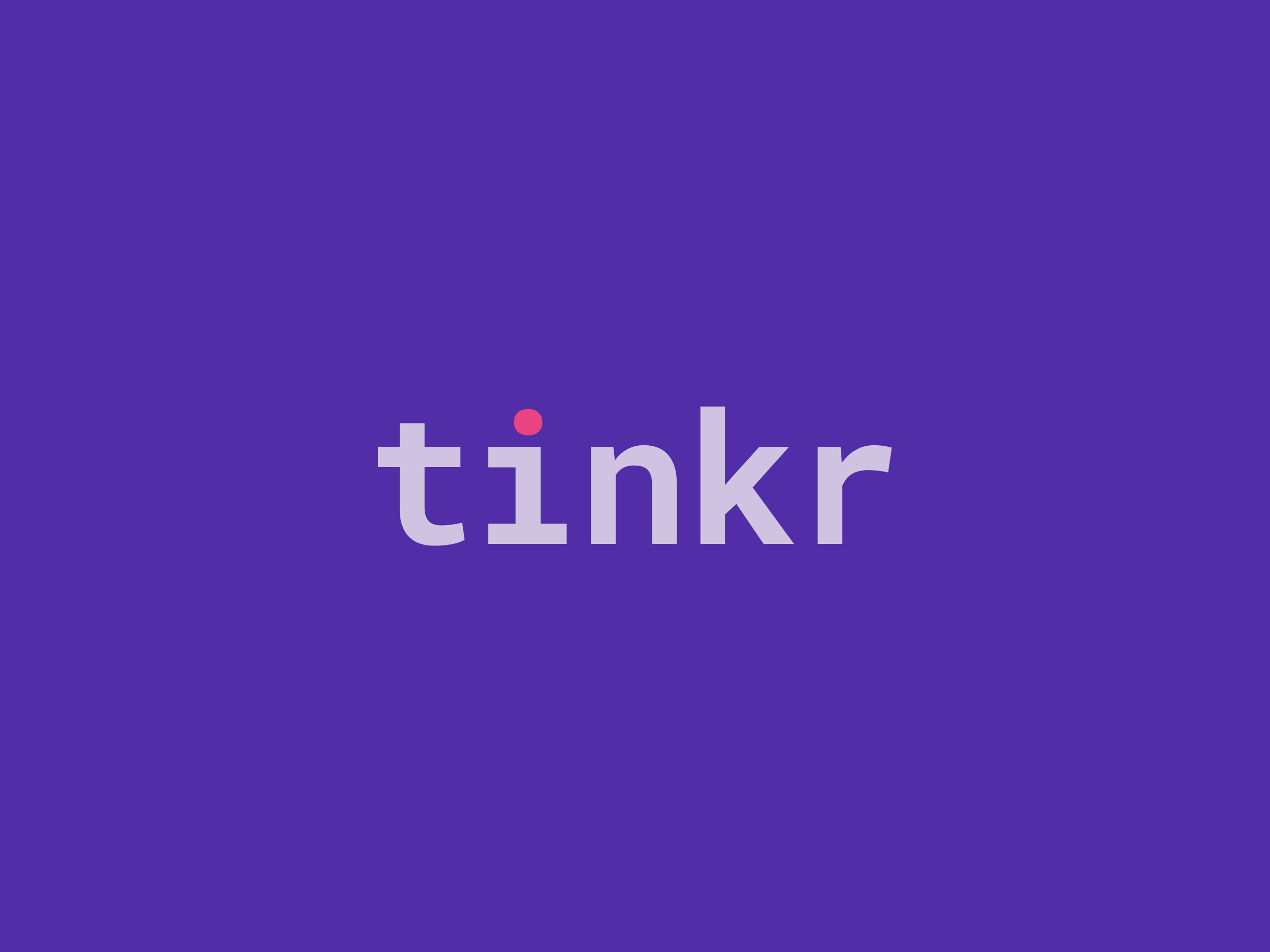Tinkr – Humanising Groundbreaking Technology