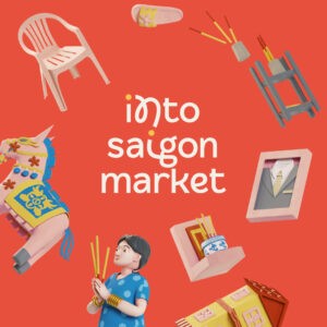 Into Saigon Market Digital Design and Creative Use of Technology: Unlock Cultural Stories with AR and Gamification