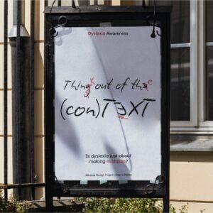 Think out of the (con)TEXT- Communication Design for Dyslexia Awareness